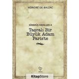 Taşralı Bir Büyük Adam Paris’te - Honore de Balzac