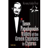 TASSOS PAPADOPOULOS VALLEY OF THE GREEK CYPRIOTS İN CYPRUS - KIVANÇ GALIP ÖVER