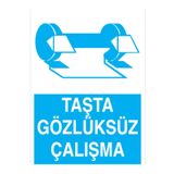 Taşta Gözlüğksüz Çalışma Uyarı Tabelası - 70x100 Alüminyum Kompozit Panel - GK29