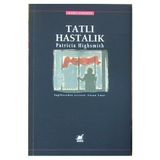 Tatlı Hastalık - Patricia Highsmith