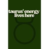 Taurus' Energy Lives Here: Zodiac Sign Lined Notebook With Dedicated Space For Dates