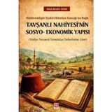 Tavşanlı Nahiyesi'nin Sosyo - Ekonomik Yapısı - Hüdavendigar Eyaleti Kütahya Sancağı'na Bağlı