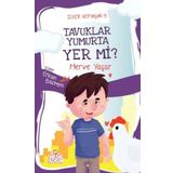 Tavuklar Yumurta Yer Mi? / İlker Hepyaşar 5 / Merve Yaşar / Nesil Çocuk Yayınları