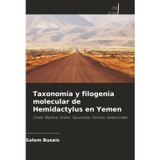 Taxonomía y filogenia molecular de Hemidactylus en Yemen: Clase: Reptilia, Orden: Squamata, Familia: Gekkonidae