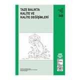 TAZE BALIKTA KALITE VE KALITE DEĞİŞİMLERİ - MEHMET ÇELİK - AYGÜL KÜÇÜKGÜLMEZ