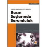 TCK'NIN GENEL HÜKÜMLERİ AÇISINDAN BASIN SUÇLARINDA SORUMLULUK - MURAT AYDIN