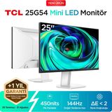 TCL 25G54 Ofis ve Çalışma Monitörü 24.5" 144Hz Fhd Mini LED IPS Panel Ev, Okul ve Iş Ekranı (Hdmı+Vga, 84 Bölge, 450 Nits) (TCL Türkiye Garantili) - 5 ms - 144 Hz