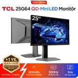 TCL 25G64 Gaming Monitörü 25" 1ms 300Hz Fhd Qd-Mini LED Fps Oyuncu Monitörü (Freesync Premium) (TCL Türkiye Garantili) - 1 ms - 300 Hz