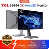 TCL 32G64 Gaming Monitörü 32" 1ms 180Hz Qhd 2k Qd-Mini LED Oyuncu Monitörü (Hdmı+Dp, Fast-Hva Panel, Hdr 600, Freesync) (TCL Türkiye Garantili) - 1 ms - 180 Hz