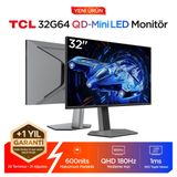 Tcl 32G64 Gaming Monitörü 32" 1Ms 180Hz Qhd 2K Qd-Mini Led Oyuncu Monitörü (Hdmı+Dp, Fast-Hva Panel, Hdr 600, Freesync) (Tcl Türkiye Garantili)