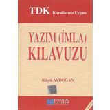 Tdk Kurallarına Uygun Yazım İmla Kılavuzu - Rüştü Aydoğan