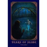 Tears of slime