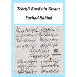 Tebrizli Kavsi'nin Divanı Farhad Rahimi