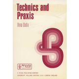 Technics and Praxis: A Philosophy of Technology by Don Ihde (December 31,1978)