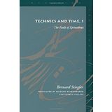 Technics and Time: The Fault of Epimetheus No. 1 (Meridian: Crossing Aesthetics) by Bernard Stiegler (31-Jul-1998) Paperback