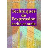 Techniques De L'Expression Ecrite Et Orale. Tome 1, Les Techniques De Base, L'Information, 9eme Edition