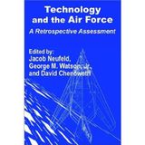Technology and the Air Force: A Retrospective Assessment.