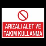 Technopa Arızalı Alet ve Takım Kullanma 50 x 70 cm Uyarı Levhası