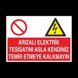 Technopa Arızalı Elektrik Tesisatına 50 x 70 cm Uyarı Levhası