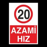 Technopa Azami Hız 20 40 x 60 cm Uyarı Levhası