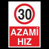 Technopa Azami Hız 30 70 x 100 cm Uyarı Levhası