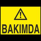 Technopa Bakımda Uyarı Levhası
