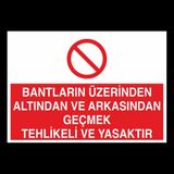 Technopa Bantların Üzerinden Altından ve Arkasındaan Tehlikeli Yasaktır 50 x 70 cm