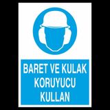 Technopa Baret ve Kulak Koruyucu Kullan 50 x 70 cm Uyarı Levhası