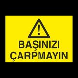 Technopa Başınızı Çarpmayın 70 x 100 cm Uyarı Levhası