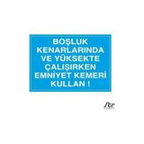 Technopa Boşluk Kenarında Emniyet Kemeri Kullanınız 70 x 100 cm Uyarı Levhası