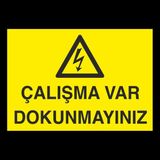 Technopa Çalışma Var Dokunma 20 x 30 cm Uyarı Levhası