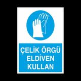 Technopa Çelik Örgü Eldiven Kullan 40 x 60 cm Uyarı Levhası