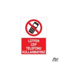 Technopa Cep Telefonu Kullanmayız 40 x 60 cm Uyarı Levhası