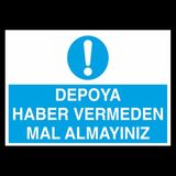 Technopa Depoya Haber Vermeden Mal Almayınız 20 x 30 cm Uyarı Levhası