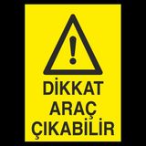 Technopa Dikkat Araç Çıkabilir 60 x 90 cm Uyarı Levhası