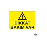 Technopa Dikkat Bakım Var 40 x 60 cm Uyarı Levhası