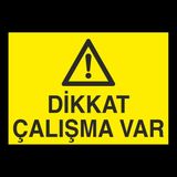 Technopa Dikkat Çalışma Var 20 x 30 cm Uyarı Levhası