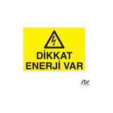 Technopa Dikkat Enerji Var 50 x 70 cm Uyarı Levhası