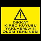 Technopa Dikkat Kireç Kuyusu Yaklaşmayın Ölüm Tehlikesi 40 x 60 cm