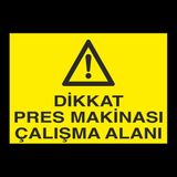Technopa Dikkat Pres Makinası Çalışma Alanı 30 x 40 cm Uyarı Levhası