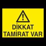 Technopa Dikkat Tamirat Var 20 x 30 cm Uyarı Levhası