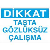 Technopa Dikkat Taşta Gözlüksüz Çalışma 20 x 30 cm Uyarı Levhası