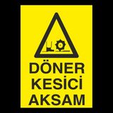 Technopa Döner Kesici Aksam 20 x 30 cm Uyarı Levhası