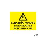 Technopa Elektrik Panosu Kapaklarını Açık Bırakma 30 x 40 cm Uyarı Levhası