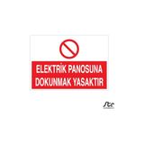 Technopa Elektrik Panosuna Dokunmak Yasaktır 70 x 100 cm Uyarı Levhası