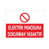 Technopa Elektrik Panosuna Dokunmak Yasaktır Uyarı Levhası