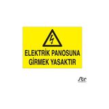 Technopa Elektrik Panosuna Girmek Yasaktır 50 x 70 cm Uyarı Levhası