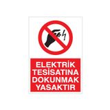 Technopa Elektrik Tesisatına Dokunmak Yasaktır Uyarı Levhası