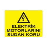 Technopa Elektrikli Motorları Sudan Koru Uyarı Levhası
