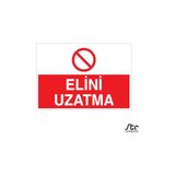 Technopa Elini Uzatma 60 x 90 cm Uyarı Levhası